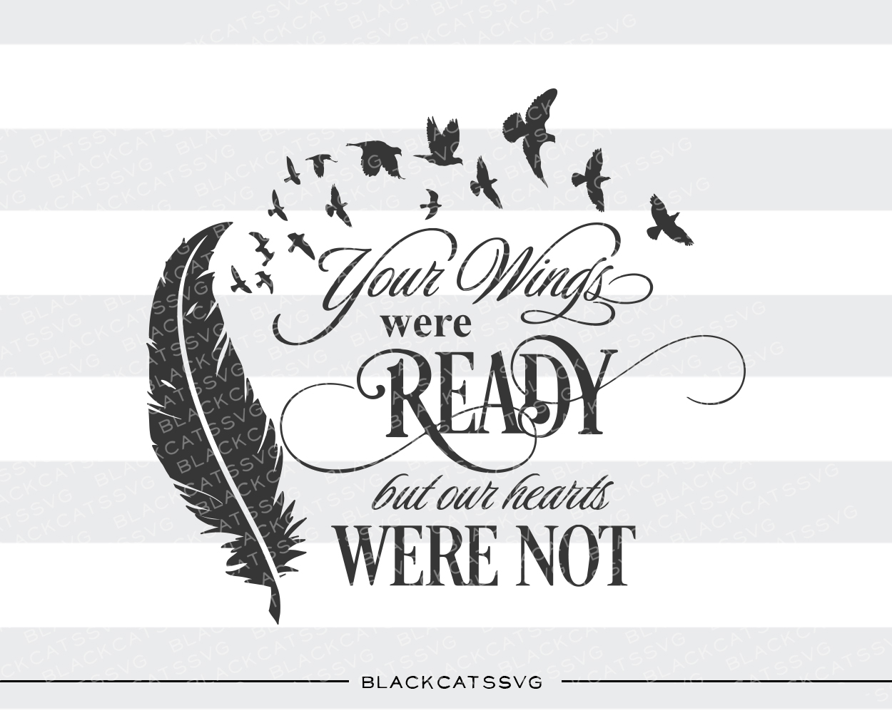 Your Wings Were Ready but Our Hearts Were Not Remembrance Craft Cut File By Creative Fabrica Crafts