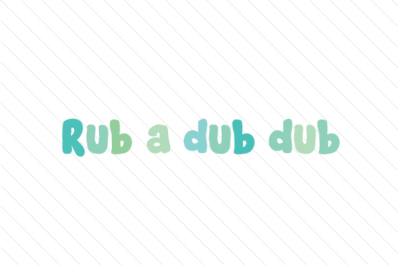 Rubvdub Design Rub a Dub Dub SVG Cut file by Creative Fabrica Crafts · Creative Fabrica