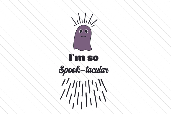 I Am so Spook-tacular