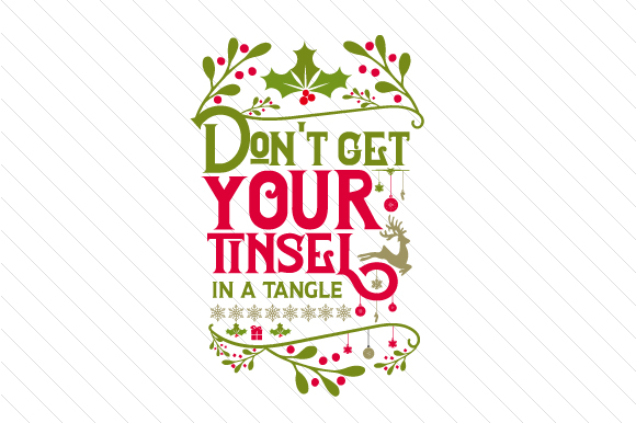 Don't Get Your Tinsel in a Tangle Christmas Craft Cut File By Creative Fabrica Crafts