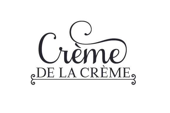 Crème De La Crème SVG Cut file by Creative Fabrica Crafts