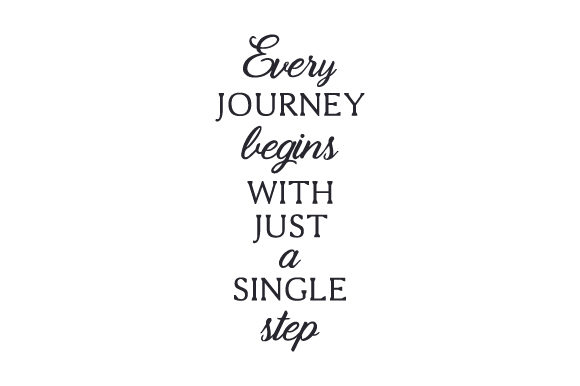 Every Journey Begins with Just a Single Step Home Craft Cut File By Creative Fabrica Crafts