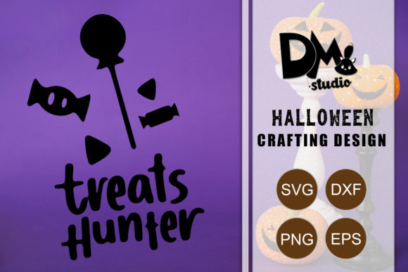 Treats Hunter - Halloween Quote Graphic Crafts By Sharon ( DmStudio )