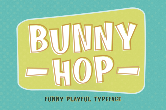 Bunny Hop Display Font By Pasha Larin