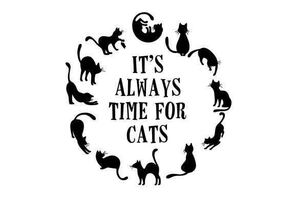 It%E2%80%99s-Always-Time-For-Cats-580x38