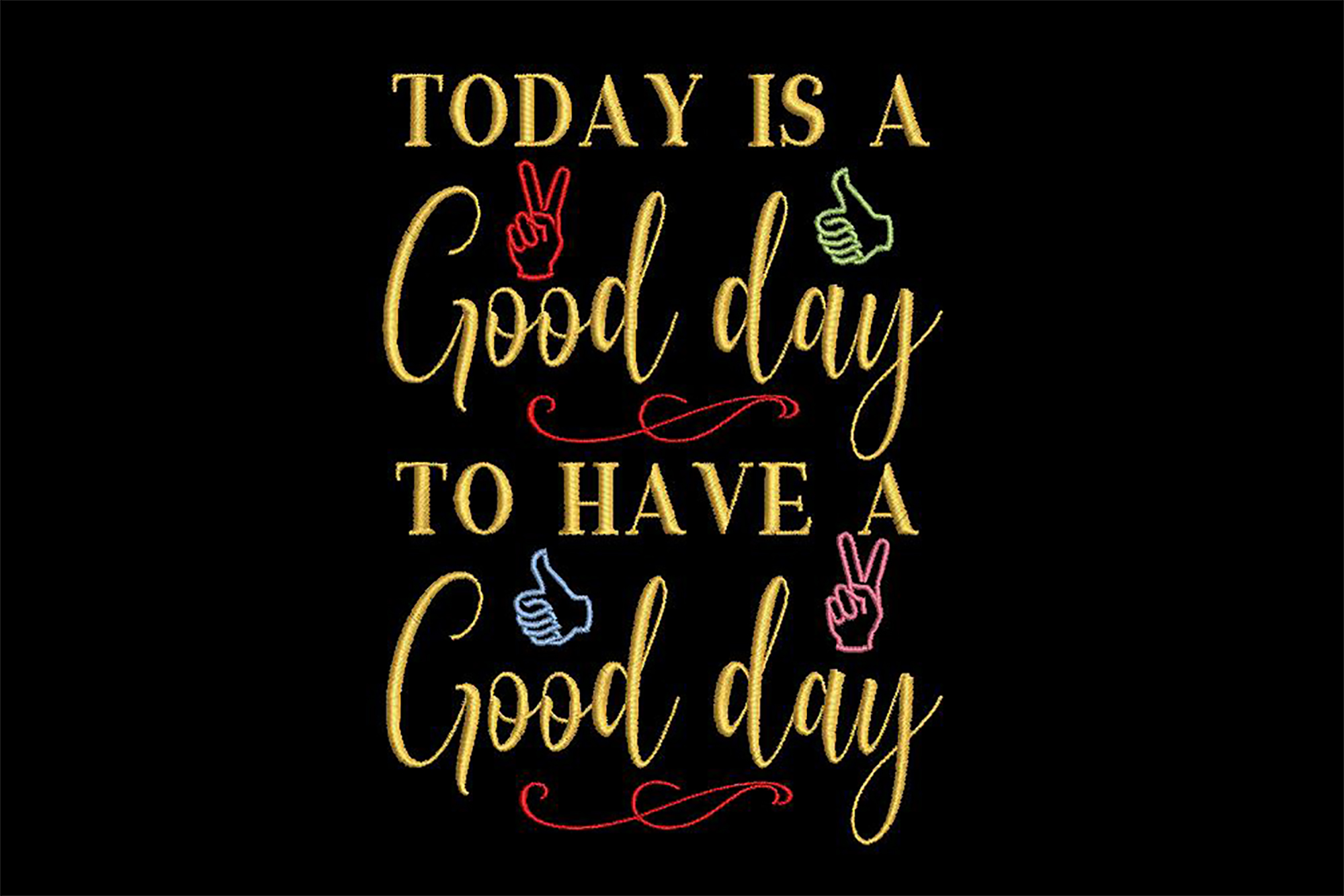 Good Day to Have a Good Day