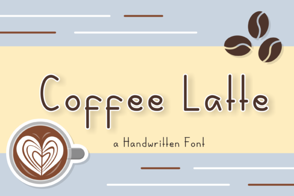 Coffee Latte Script & Handwritten Font By nuraisyahamalia1729