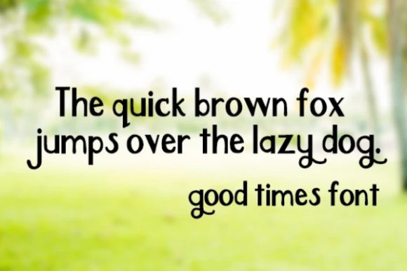 Good Times Font - Preview 1