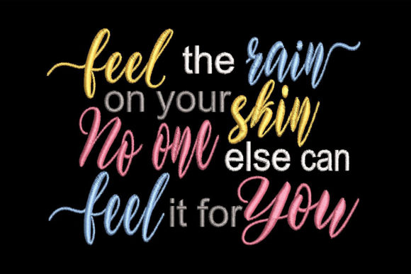 Quote "feel the Rain on Your Skin"