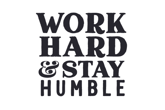 Work Hard & Stay Humble SVG Cut file by Creative Fabrica Crafts ...
