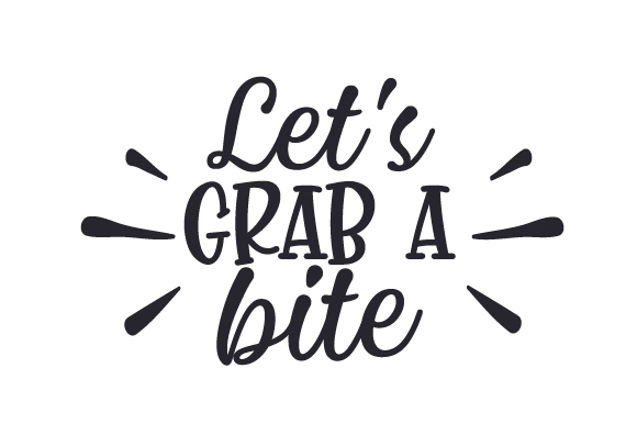 Let's Grab a Bite SVG Cut file by Creative Fabrica Crafts · Creative ...