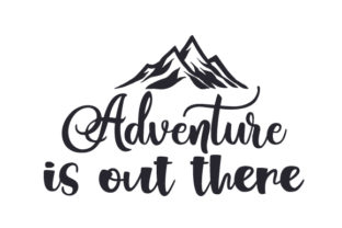 Adventure is out There SVG Cut file by Creative Fabrica Crafts Adventure is out There SVG Cut file by Creative Fabrica Crafts