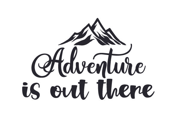 Adventure is out There SVG Cut file by Creative Fabrica Crafts