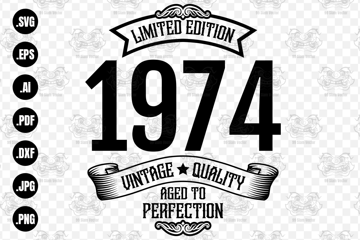 Vintage 1974 Aged to Perfection, Svg Graphic by 99SiamVector 