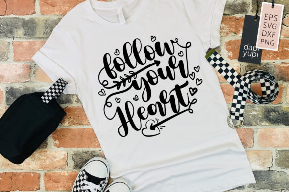 Follow Your Heart Lettering Quotes Graphics
