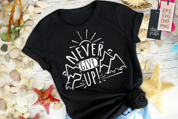 Never Give Up Lettering Quotes Graphics