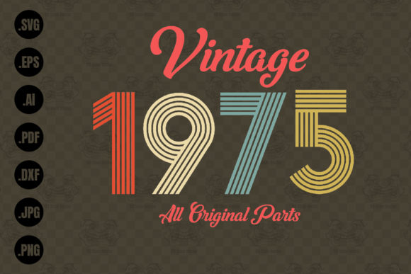 Vintage 1975, All Original Parts Svg Graphic by 99SiamVector