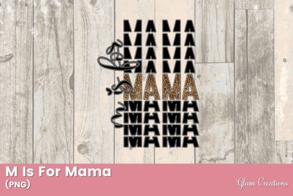 M is for Mama