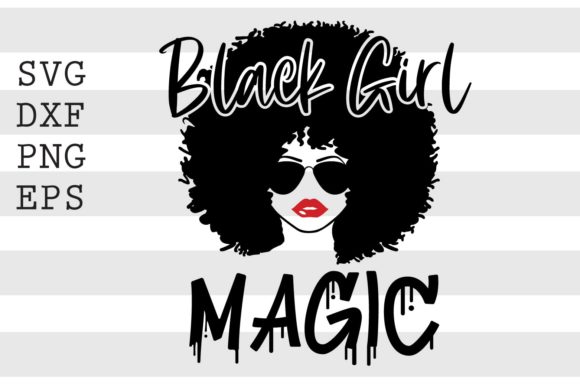 Black Girl Magic SVG Graphic by spoonyprint · Creative Fabrica