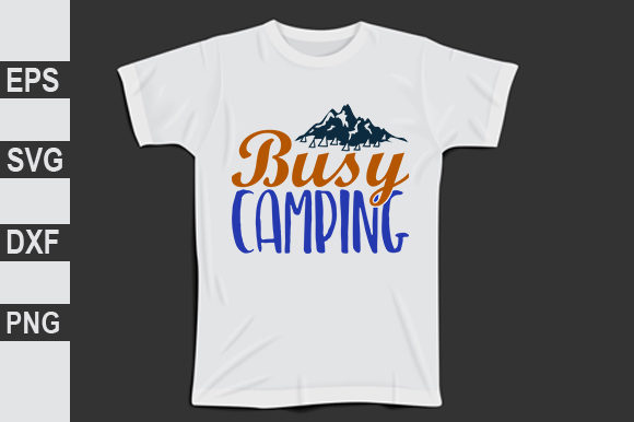 Busy Camping Graphic T-shirt Designs By Expert_Obaidul