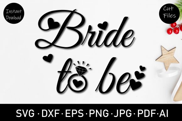 Bride to Be&nbsp;&nbsp; Graphic Crafts By Rizu Designs