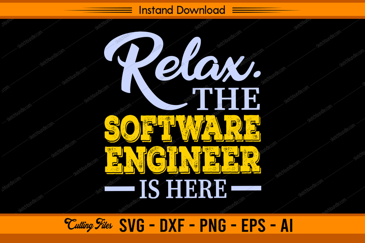 Relax. the Software Engineer is Here Graphic by sketchbundle · Creative ...