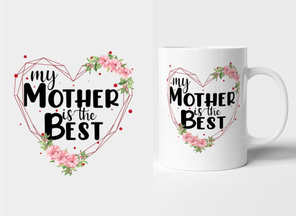 Mother's Day Mug Design 7 Graphic Print Templates By Teeemerch
