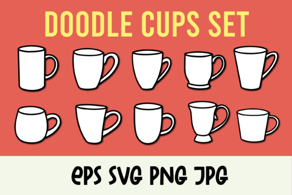 Doodle Cups Coffee Mug Svg Tea Cups Graphics