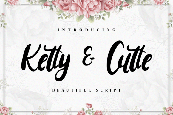 Ketty & Cutte Script & Handwritten Font By integritypestudio