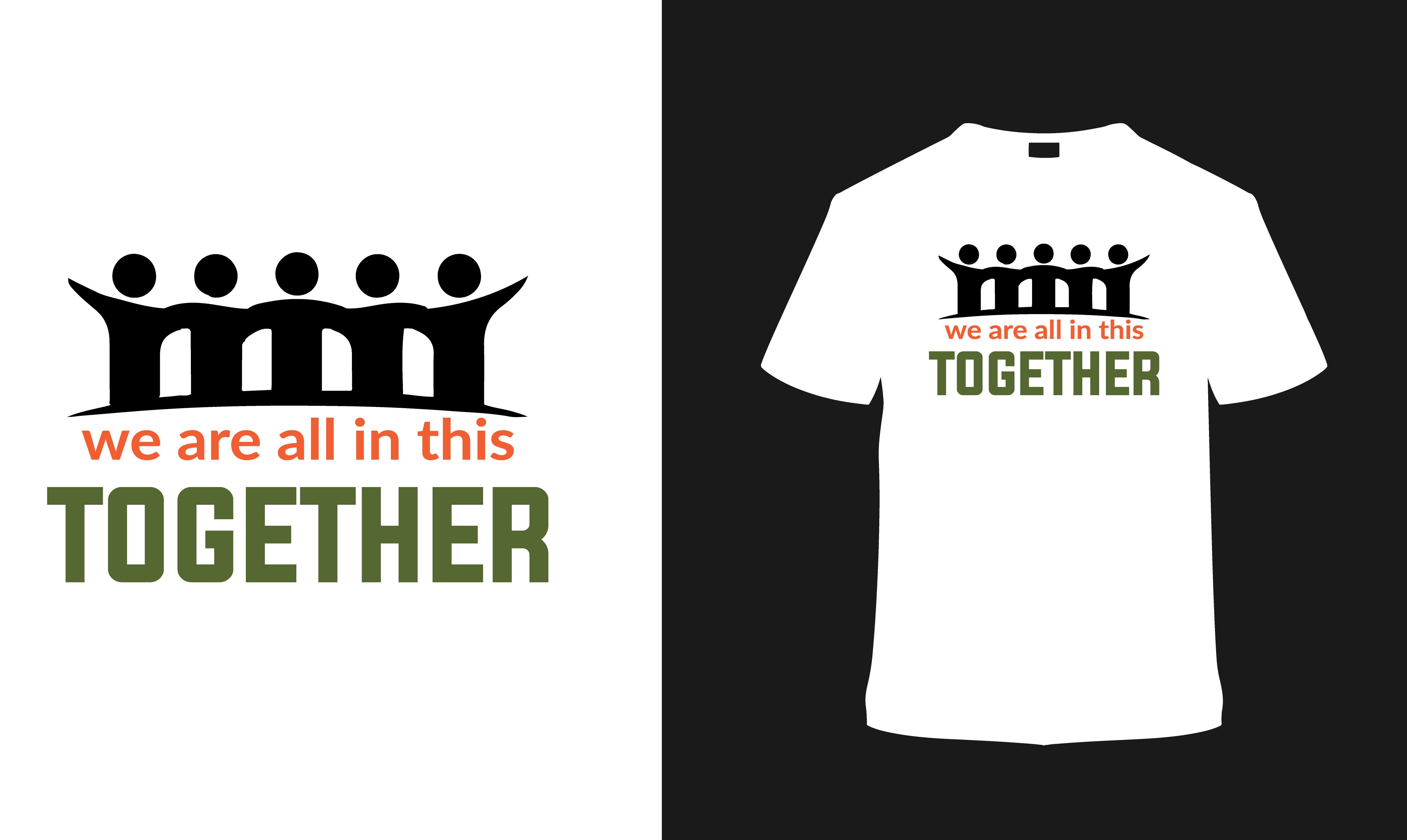 We Are All in This Together T Shirt Graphic by sumonroymon · Creative ...