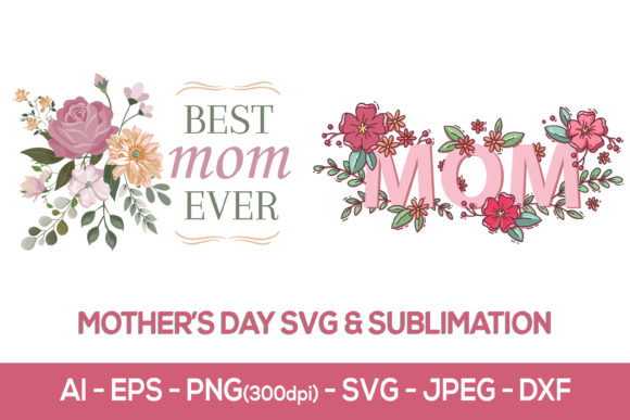 Mothers Day Flowers Sublimation And Svg Graphics