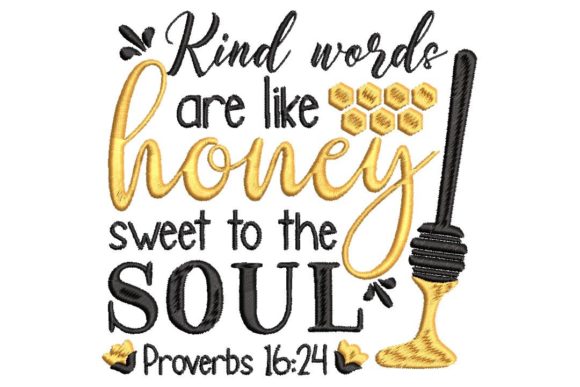 Kind Words Are Like Honey