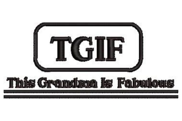 TGIF This Grandma is Fabulous