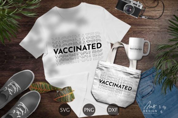 Vaccinated Tshirt Svg Graphics