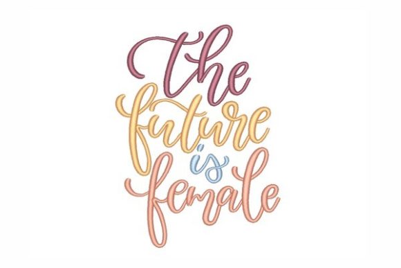 The Future is Female