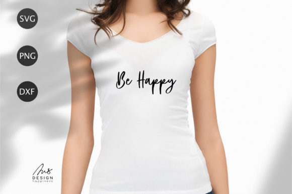 Be Happy Good Vibe Svg Graphics