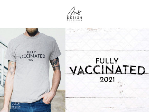 Fully Vaccinated Svg Cut Files Graphics
