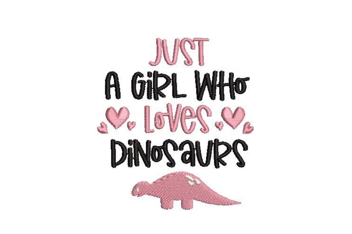 Just a Girl Who Loves Dinosaurs