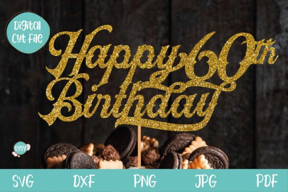Happy 60th Birthday Cake Topper SVG