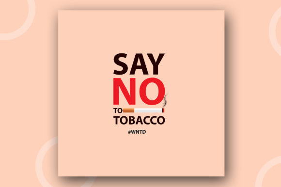 say no to tobacco pictures Say to No Tobacco, World No Tobacco Day Graphic by stromgraphix · Creative  Fabrica