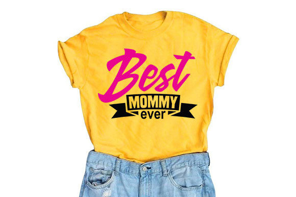 Mom Svg Design, Best Mommy Ever Graphic T-shirt Designs By RK Studio
