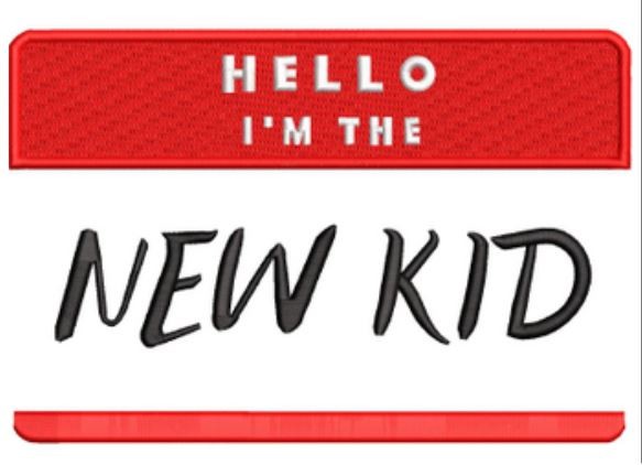 Hello I’m the New Kid