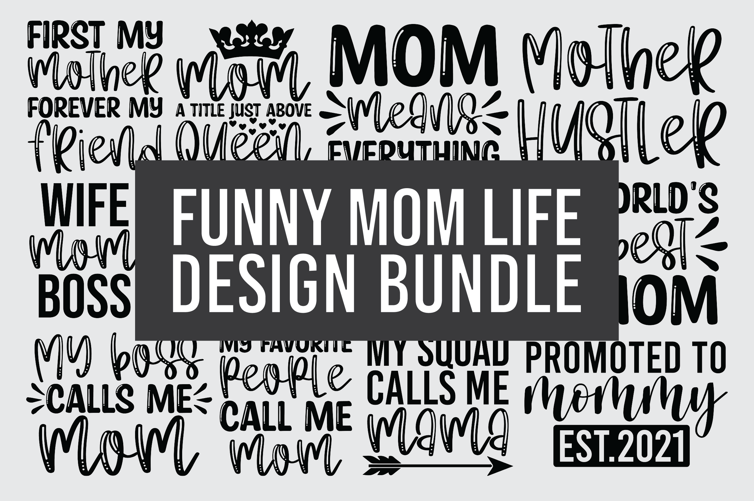 Funny Mom Life Design Bundle