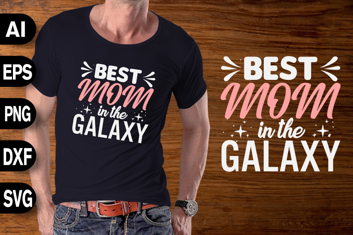 Best Mom in the Galaxy Graphic by svgdecor · Creative Fabrica