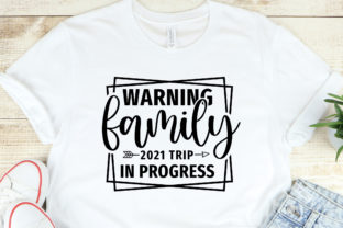 Warning Family Trip in Progress 2021 SVG Graphic by VeczPNGHouse ...