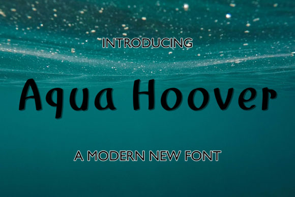Aqua Hoover Display Font By morningmondayy