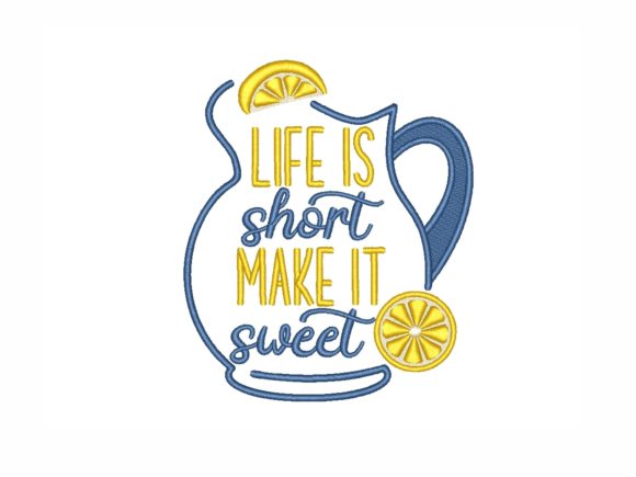 Life is Short Make It Sweet