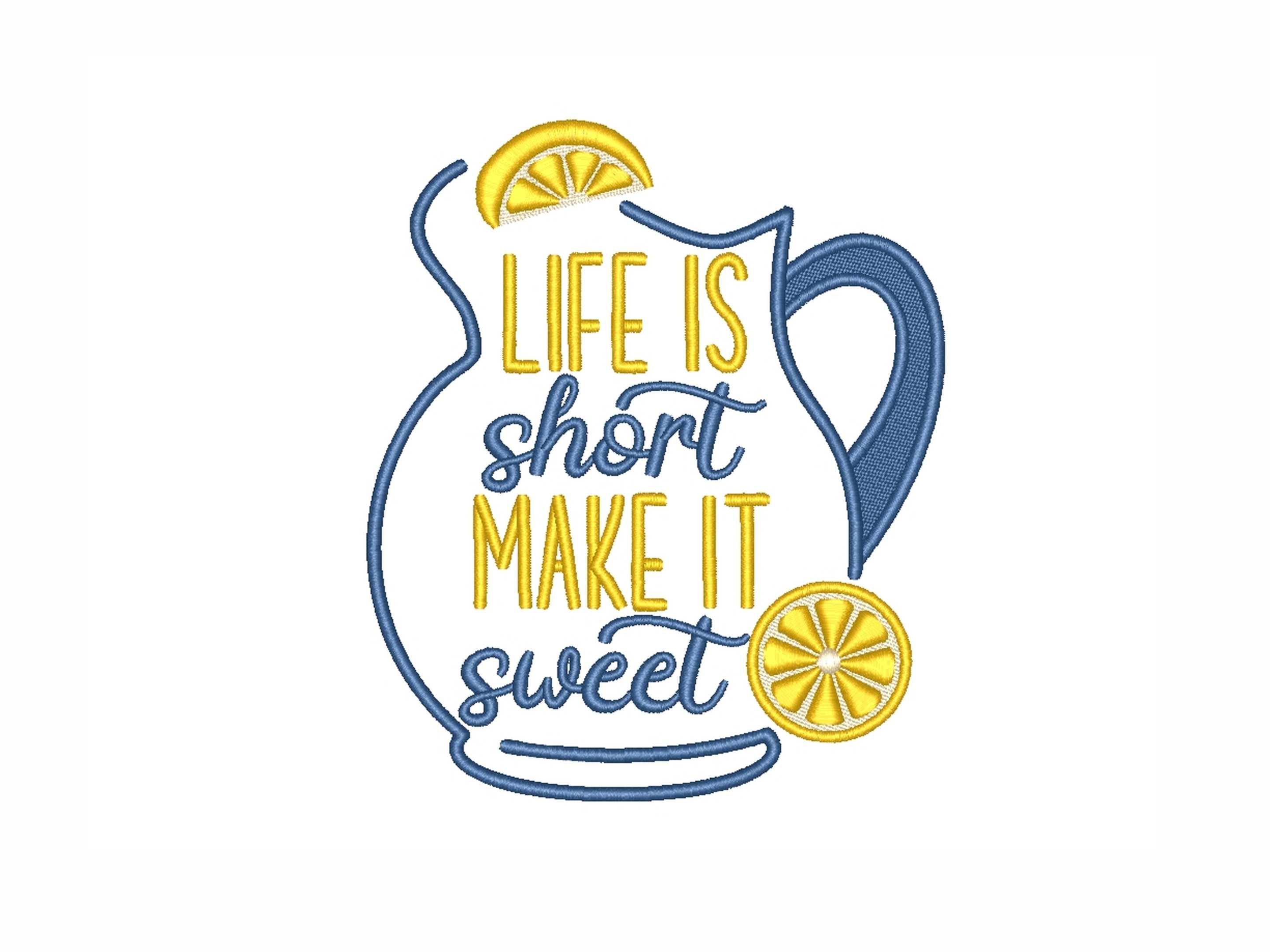 Life is Short Make It Sweet