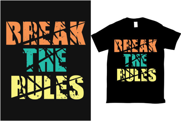 Break the Rules Graphic Print Templates By emuchy1999