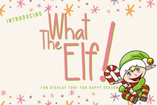 What the Elf!